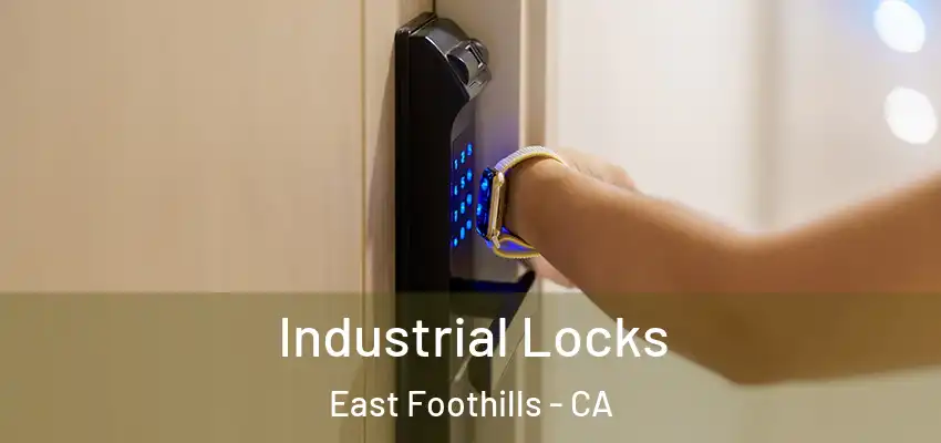  Industrial Locks East Foothills - CA