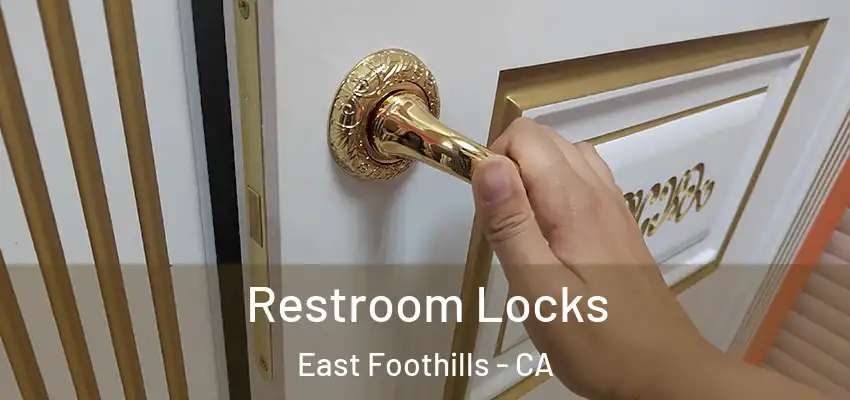  Restroom Locks East Foothills - CA