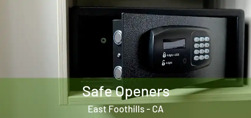  Safe Openers East Foothills - CA